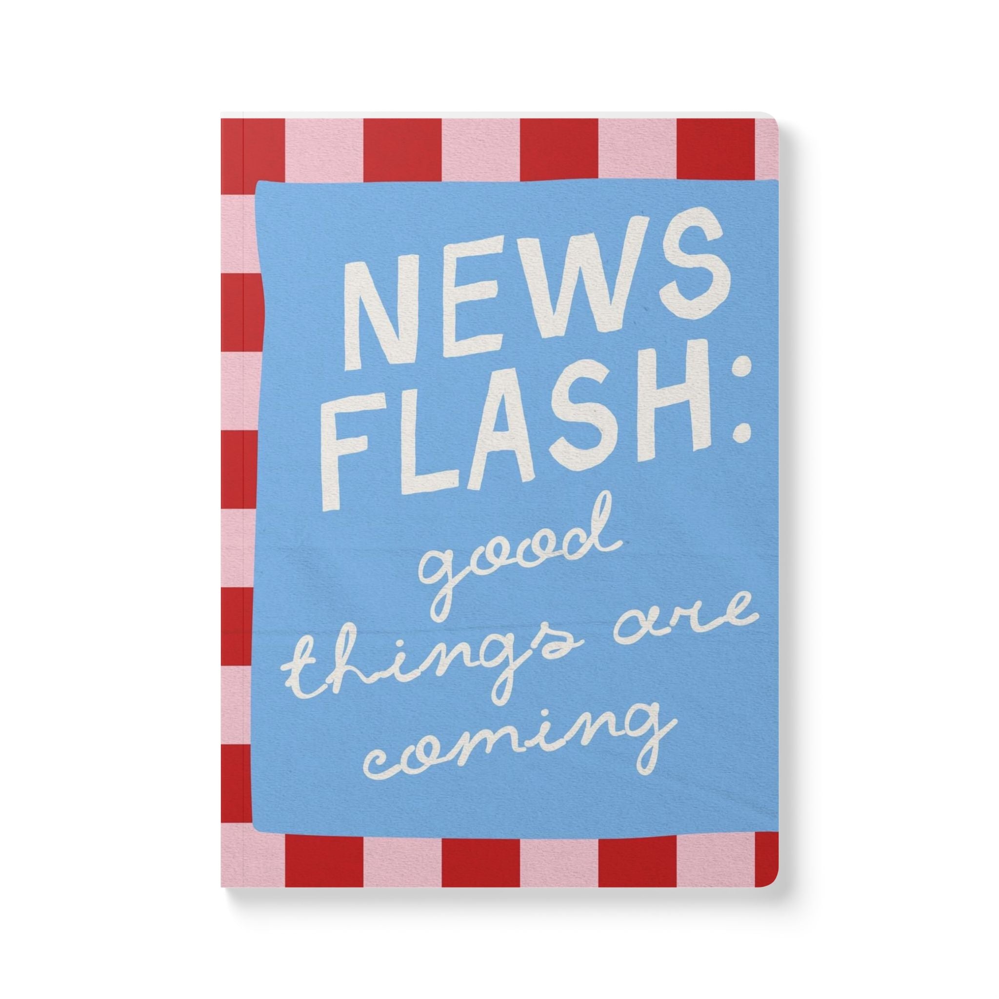 Good Things Are Coming Journal