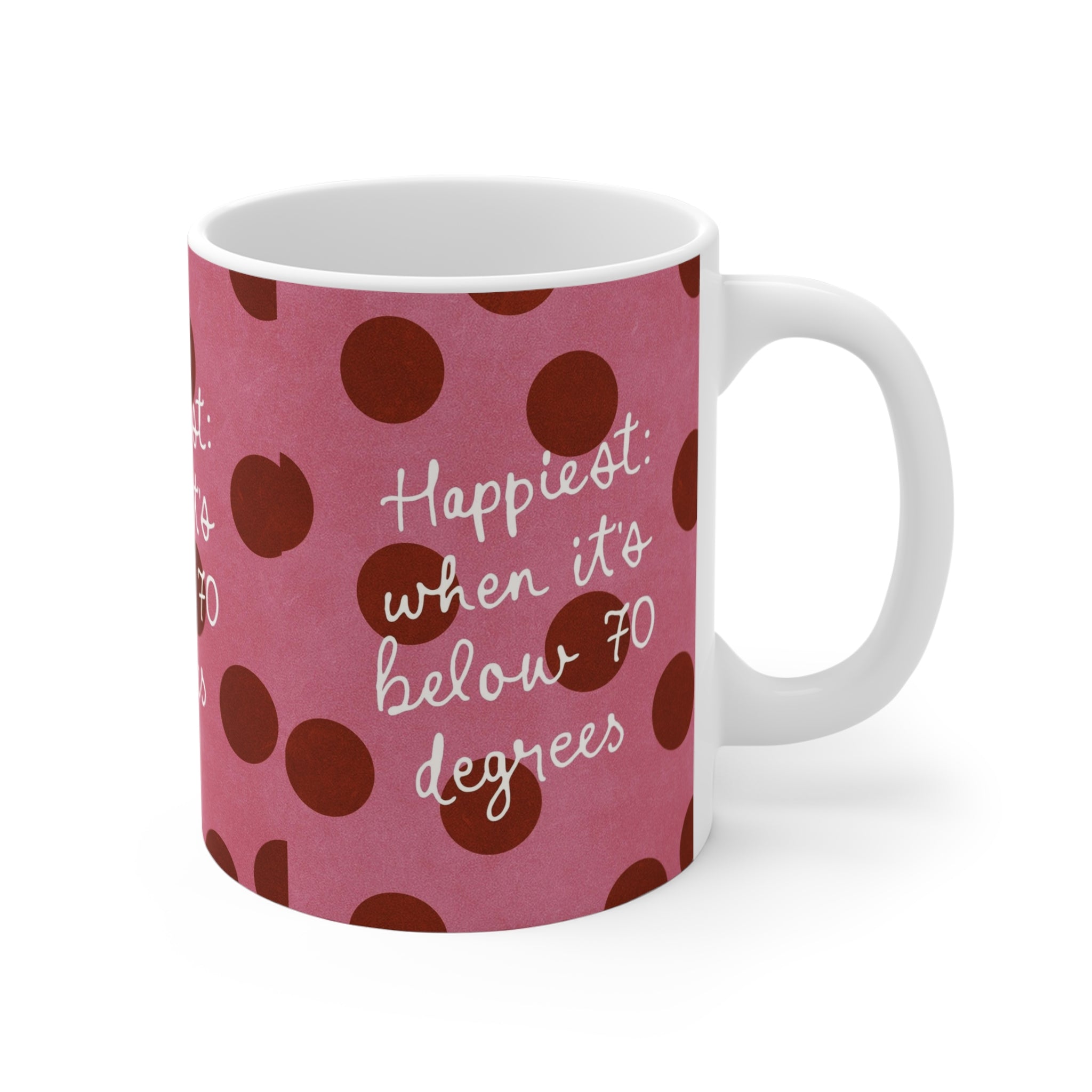 Happiest When It's Below 70 Degrees