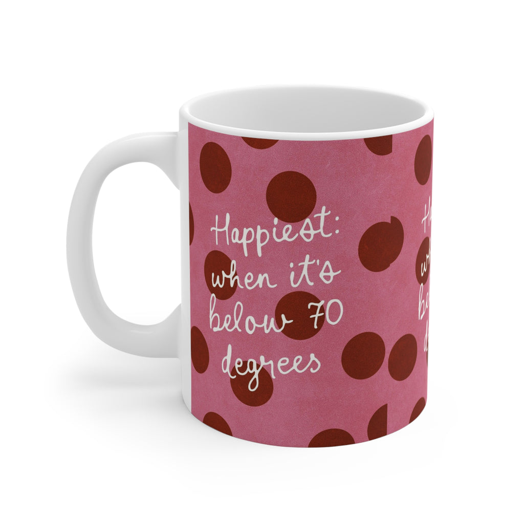 Happiest When It's Below 70 Degrees