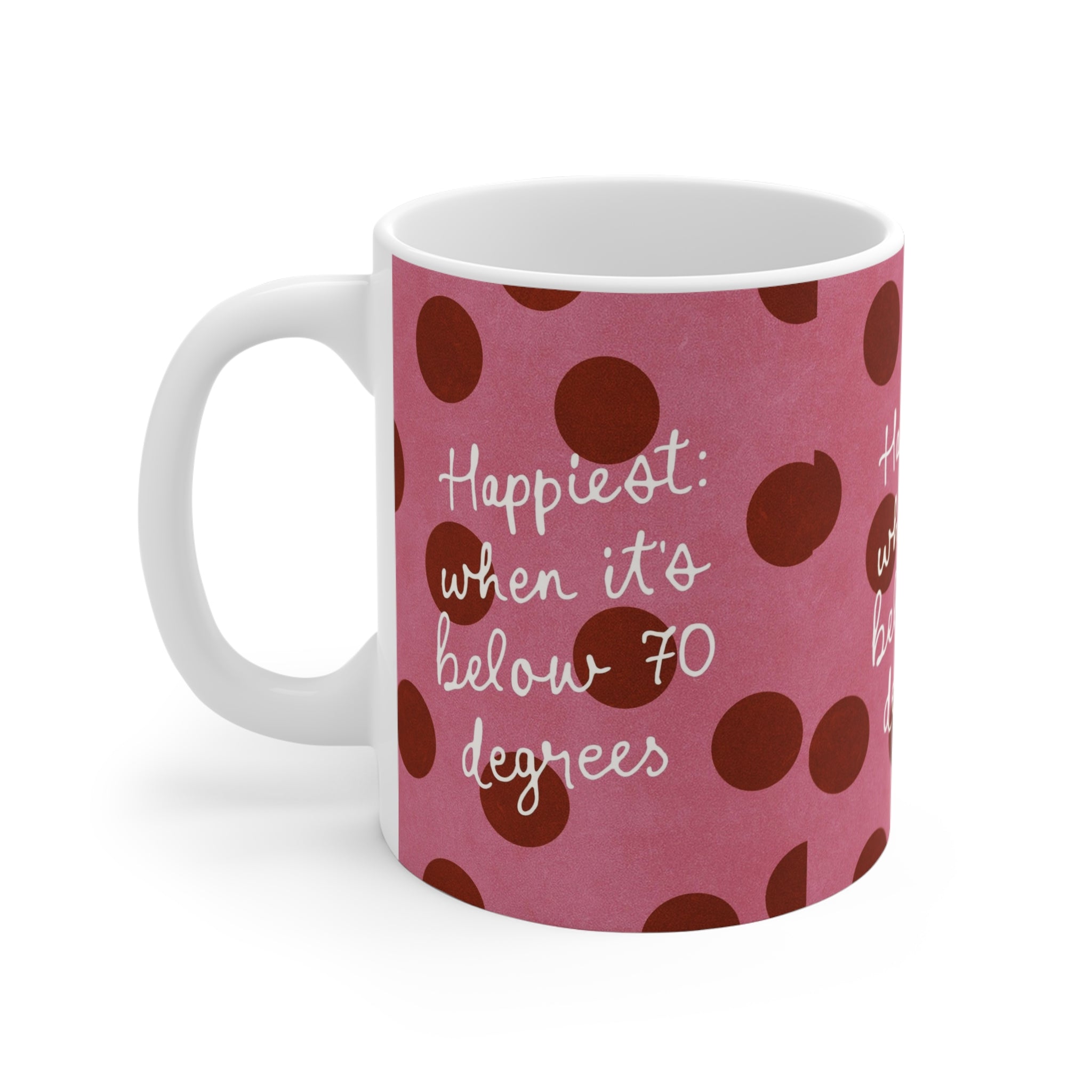 Happiest When It's Below 70 Degrees